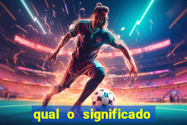 qual o significado do jogo